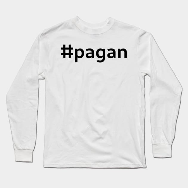 #pagan - black text Long Sleeve T-Shirt by SolarCross